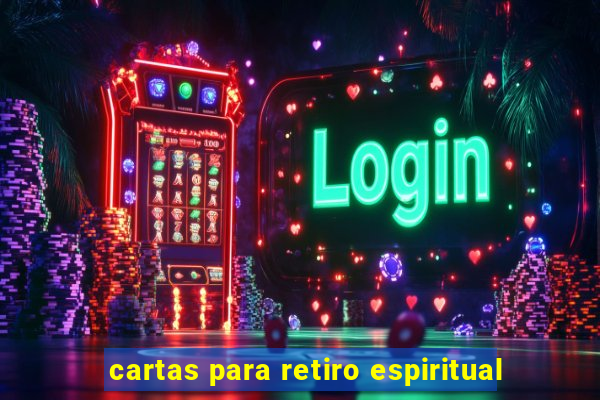 cartas para retiro espiritual